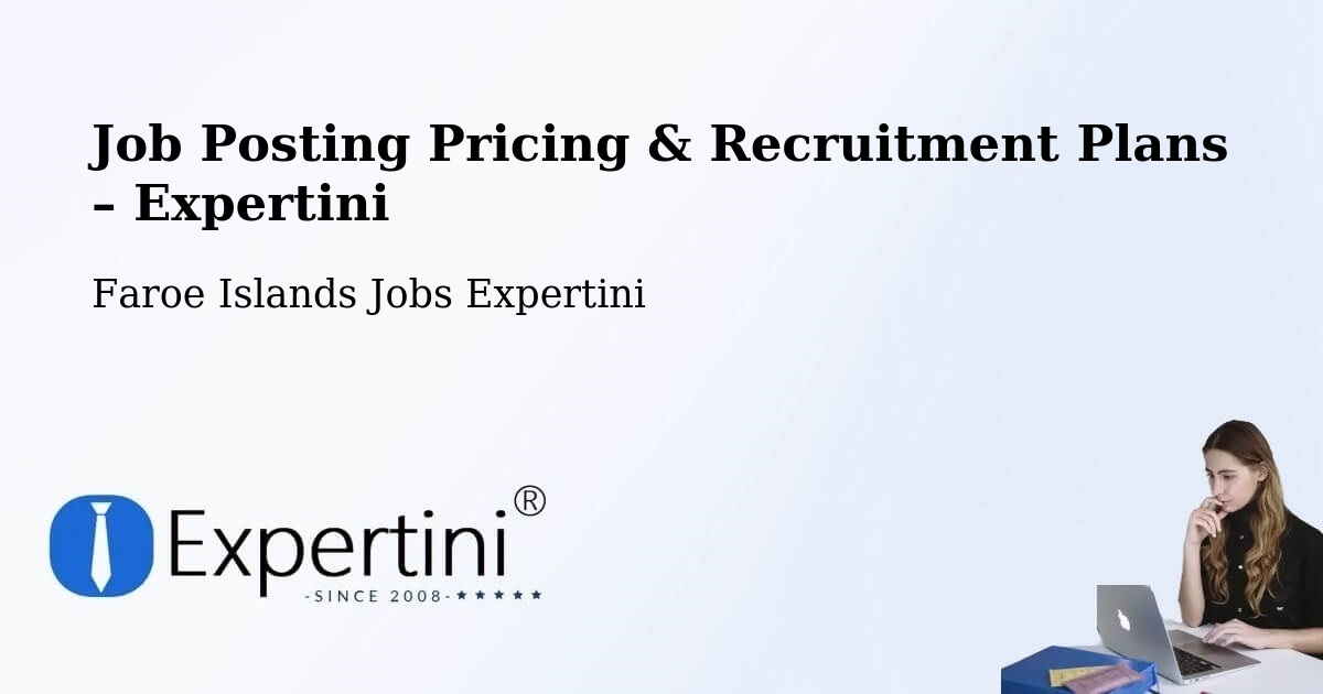 Job Posting Pricing & Recruitment Plans – Skarvanes - Skarvanes, Faroe Islands Jobs Expertini